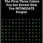 The First Three Colors You See Expose Your Secret Power to Intimidate!