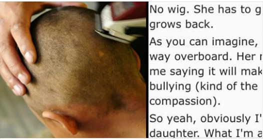 Dad shaves daughter’s head as punishment for bullying cancer-stricken classmate, has “no regrets”