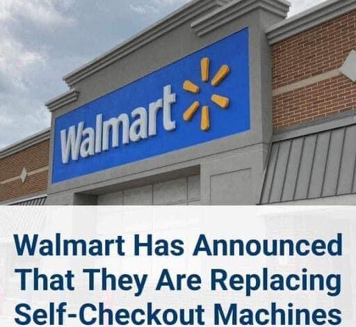 Walmart Has Announced That They Are Replacing Self-Checkout Machines With Something Better